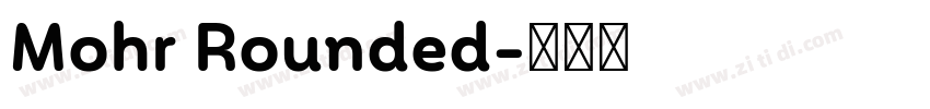 Mohr Rounded字体转换 Mohr Rounded字体转换